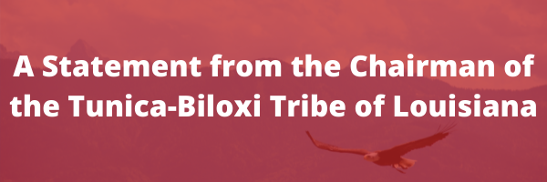 The Tunica-Biloxi Tribe of Louisiana Condemns Port Neches-Groves Independent School District’s Portrayal of Native Americans